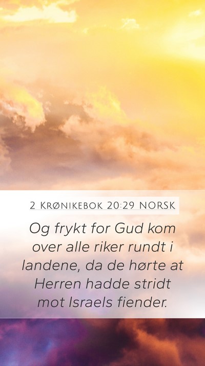 2 Krønikebok 20:29 NORSK Mobile Phone Wallpaper - Og frykt for Gud kom over alle riker rundt i - Mobile Bible Verse Wallpaper