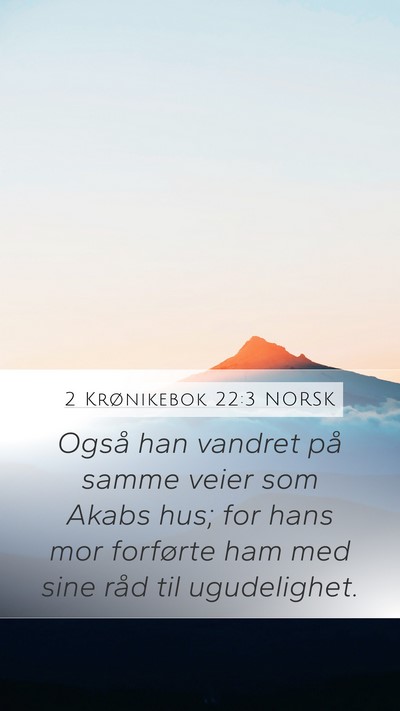 2 Krønikebok 22:3 NORSK Bible Verse Image