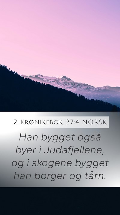2 Krønikebok 27:4 NORSK Bible Verse Image