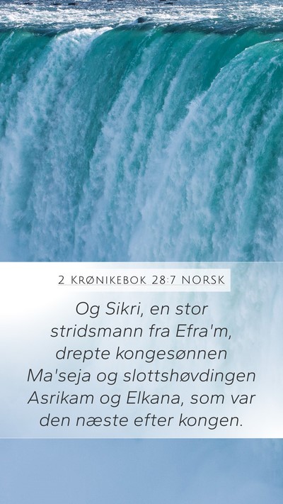 2 Krønikebok 28:7 NORSK Mobile Phone Wallpaper - Og Sikri, en stor stridsmann fra Efra'm, drepte - Mobile Bible Verse Wallpaper