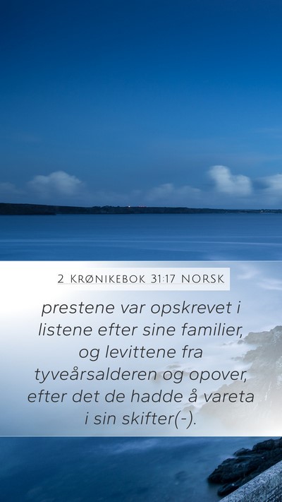 2 Krønikebok 31:17 NORSK Mobile Phone Wallpaper - prestene var opskrevet i listene efter sine - Mobile Bible Verse Wallpaper