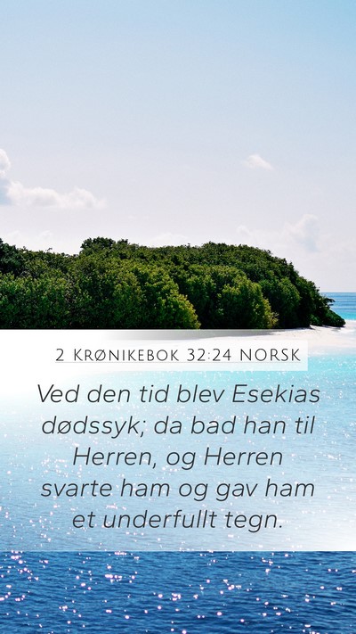 2 Krønikebok 32:24 NORSK Bible Verse Image