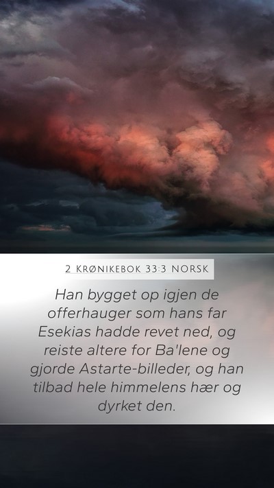 2 Krønikebok 33:3 NORSK Bible Verse Image