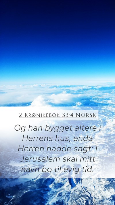 2 Krønikebok 33:4 NORSK Bible Verse Image