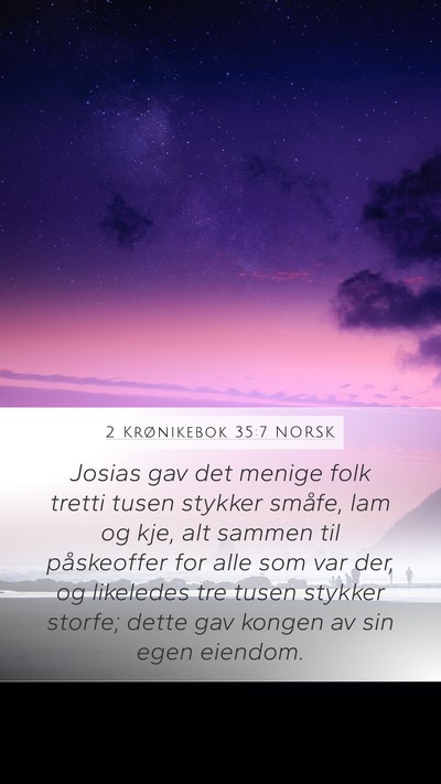 2 Krønikebok 35:7 NORSK Mobile Phone Wallpaper - Josias gav det menige folk tretti tusen stykker - Mobile Bible Verse Wallpaper