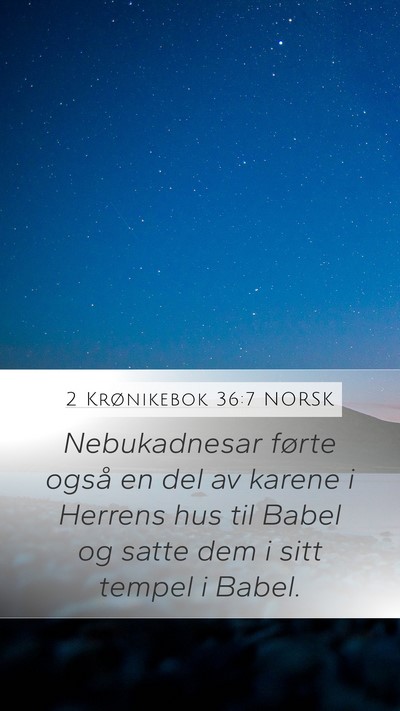 2 Krønikebok 36:7 NORSK Bible Verse Image