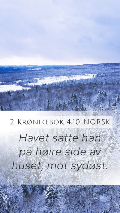 2 Krønikebok 4:10 NORSK Mobile Phone Wallpaper - Havet satte han på høire side av huset, mot - Mobile Bible Verse Wallpaper