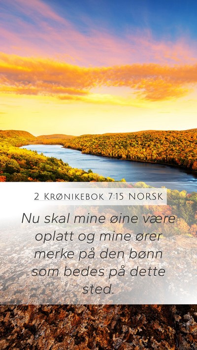 2 Krønikebok 7:15 NORSK Bible Verse Image
