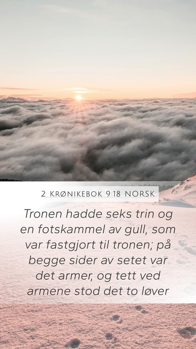 2 Krønikebok 9:18 NORSK Mobile Phone Wallpaper - Tronen hadde seks trin og en fotskammel av gull, - Mobile Bible Verse Wallpaper