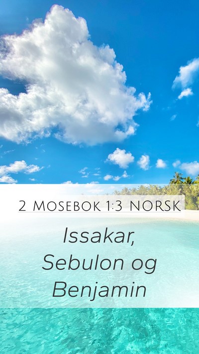 2 Mosebok 1:3 NORSK Mobile Phone Wallpaper - Issakar, Sebulon og - Mobile Bible Verse Wallpaper