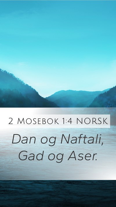 2 Mosebok 1:4 NORSK Mobile Phone Wallpaper - Dan og Naftali, Gad og - Mobile Bible Verse Wallpaper