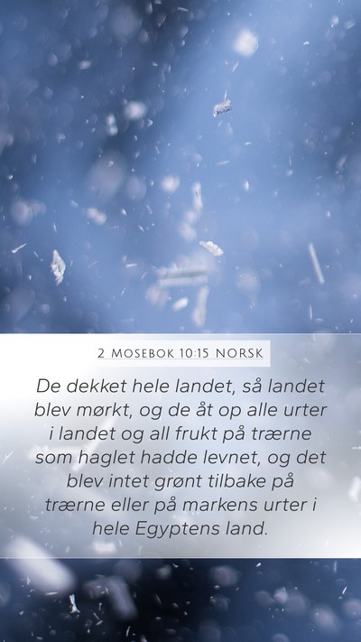 2 Mosebok 10:15 NORSK Bible Verse Image