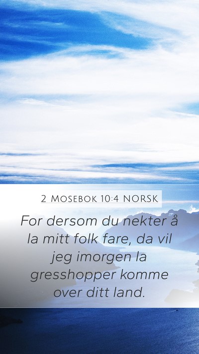 2 Mosebok 10:4 NORSK Bible Verse Image