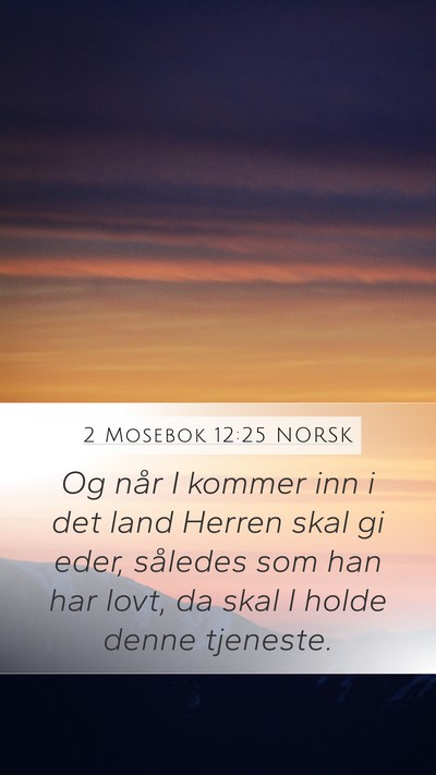 2 Mosebok 12:25 NORSK Bible Verse Image