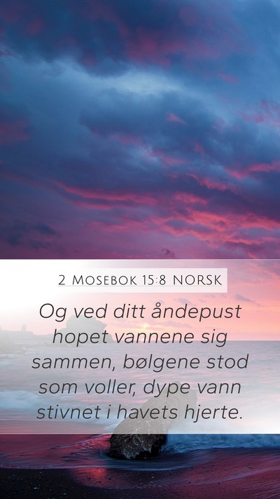 2 Mosebok 15:8 NORSK Bible Verse Image
