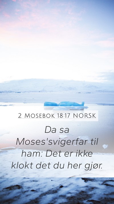 2 Mosebok 18:17 NORSK Bible Verse Image