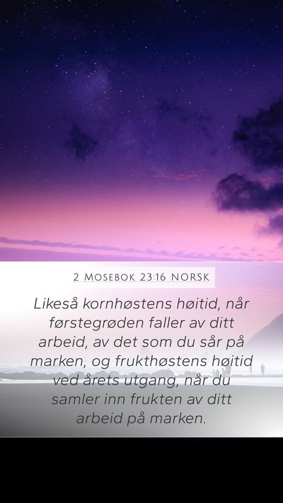 2 Mosebok 23:16 NORSK Bible Verse Image