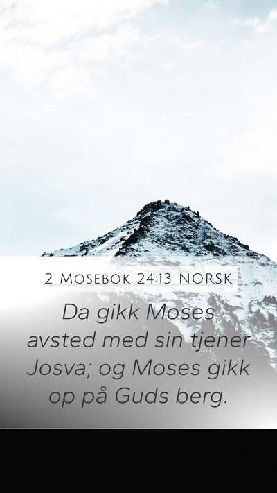 2 Mosebok 24:13 NORSK Bible Verse Image