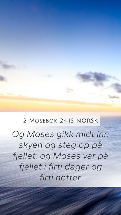 2 Mosebok 24:18 NORSK Bible Verse Image