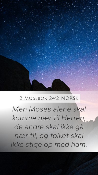 2 Mosebok 24:2 NORSK Bible Verse Image