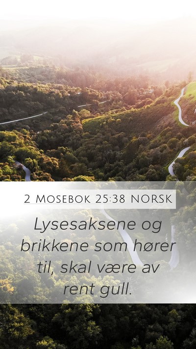 2 Mosebok 25:38 NORSK Mobile Phone Wallpaper - Lysesaksene og brikkene som hører til, skal - Mobile Bible Verse Wallpaper