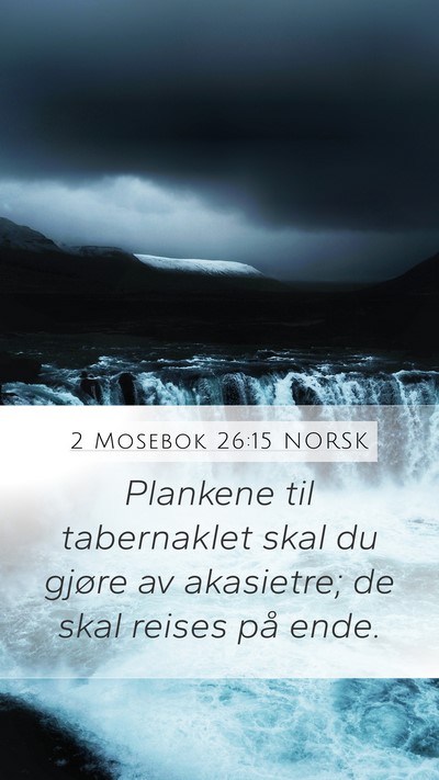 2 Mosebok 26:15 NORSK Bible Verse Image