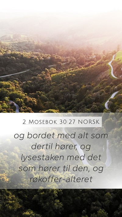 2 Mosebok 30:27 NORSK Mobile Phone Wallpaper - og bordet med alt som dertil hører, og - Mobile Bible Verse Wallpaper
