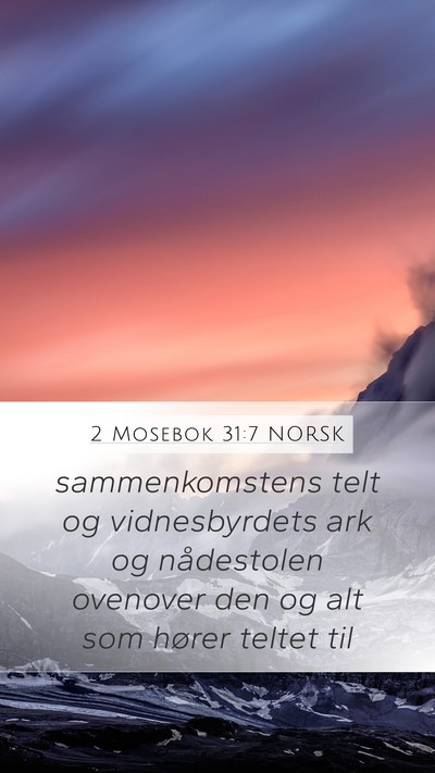 2 Mosebok 31:7 NORSK Mobile Phone Wallpaper - sammenkomstens telt og vidnesbyrdets ark og - Mobile Bible Verse Wallpaper