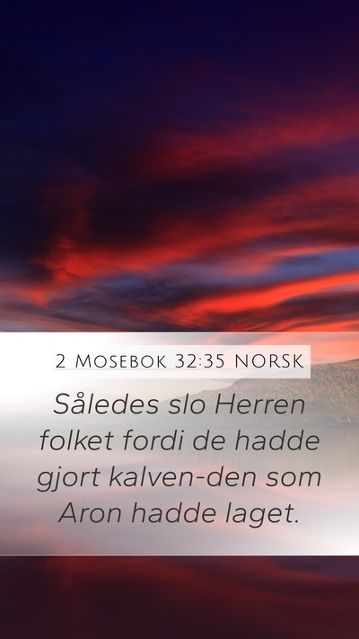 2 Mosebok 32:35 NORSK Mobile Phone Wallpaper - Således slo Herren folket fordi de hadde gjort - Mobile Bible Verse Wallpaper