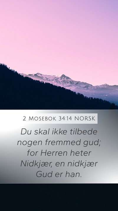 2 Mosebok 34:14 NORSK Bible Verse Image