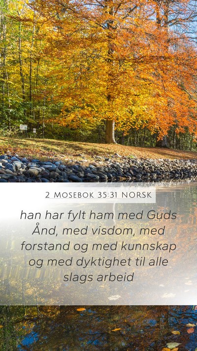 2 Mosebok 35:31 NORSK Mobile Phone Wallpaper - han har fylt ham med Guds Ånd, med visdom, med - Mobile Bible Verse Wallpaper