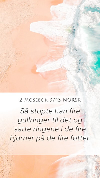 2 Mosebok 37:13 NORSK Mobile Phone Wallpaper - Så støpte han fire gullringer til det og satte - Mobile Bible Verse Wallpaper