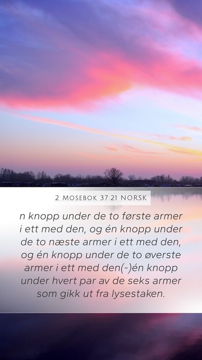 2 Mosebok 37:21 NORSK Mobile Phone Wallpaper - n knopp under de to første armer i ett med den, - Mobile Bible Verse Wallpaper