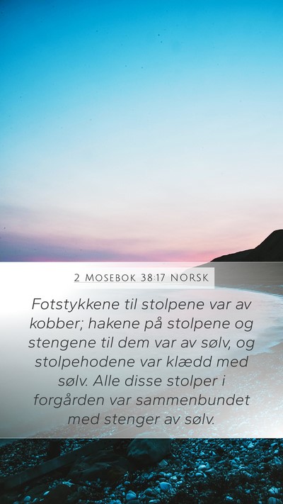2 Mosebok 38:17 NORSK Bible Verse Image