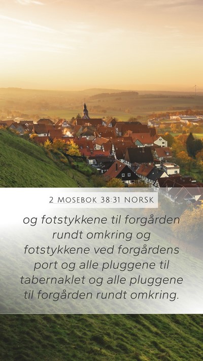 2 Mosebok 38:31 NORSK Mobile Phone Wallpaper - og fotstykkene til forgården rundt omkring og - Mobile Bible Verse Wallpaper