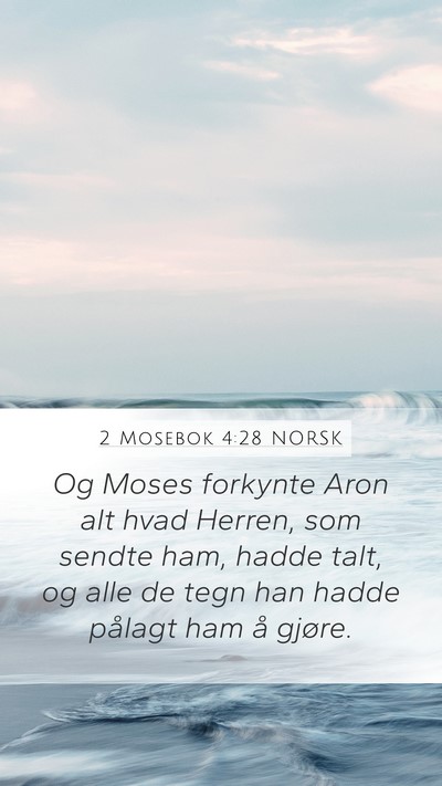 2 Mosebok 4:28 NORSK Mobile Phone Wallpaper - Og Moses forkynte Aron alt hvad Herren, som - Mobile Bible Verse Wallpaper