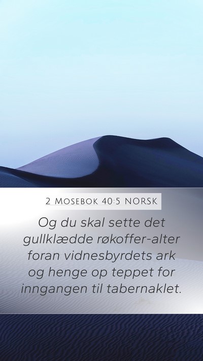2 Mosebok 40:5 NORSK Bible Verse Image