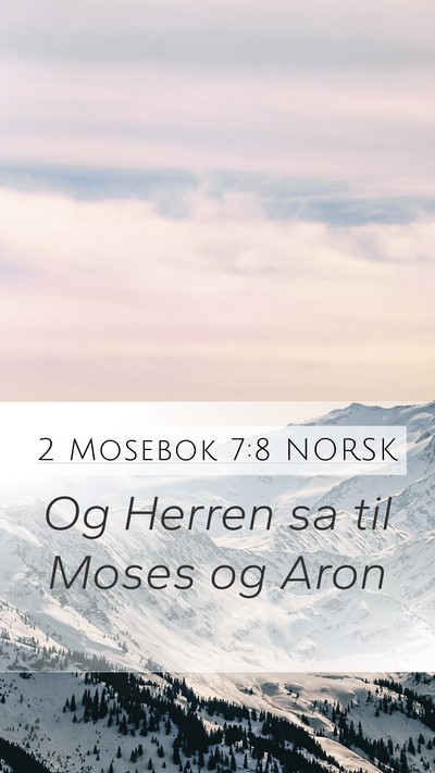 2 Mosebok 7:8 NORSK Mobile Phone Wallpaper - Og Herren sa til Moses og - Mobile Bible Verse Wallpaper