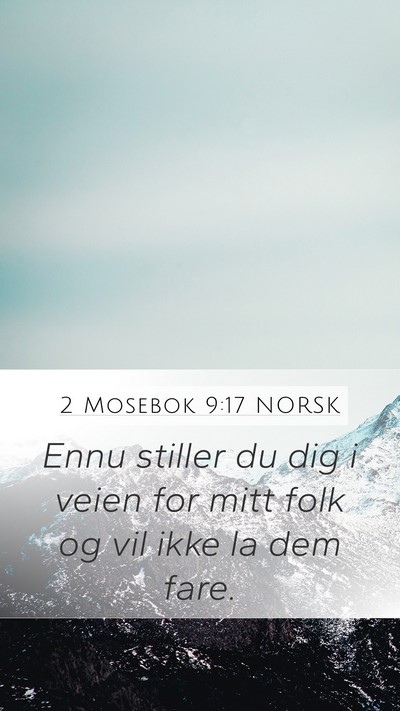2 Mosebok 9:17 NORSK Bible Verse Image
