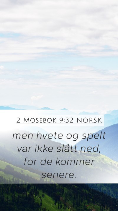 2 Mosebok 9:32 NORSK Bible Verse Image