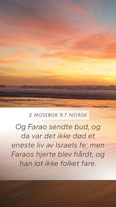 2 Mosebok 9:7 NORSK Mobile Phone Wallpaper - Og Farao sendte bud, og da var det ikke død et - Mobile Bible Verse Wallpaper