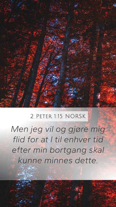 2 Peter 1:15 NORSK Bible Verse Image