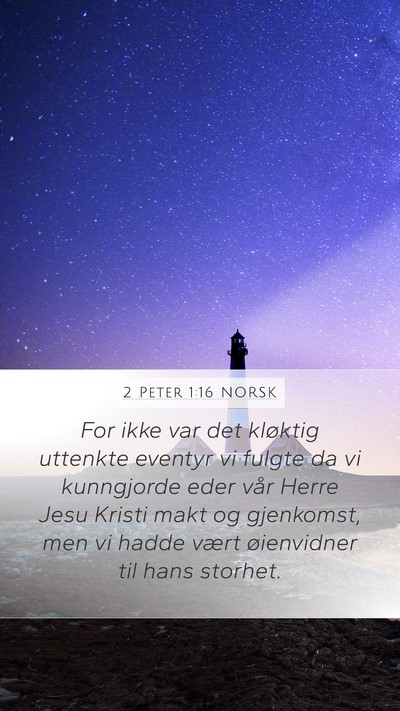 2 Peter 1:16 NORSK Bible Verse Image