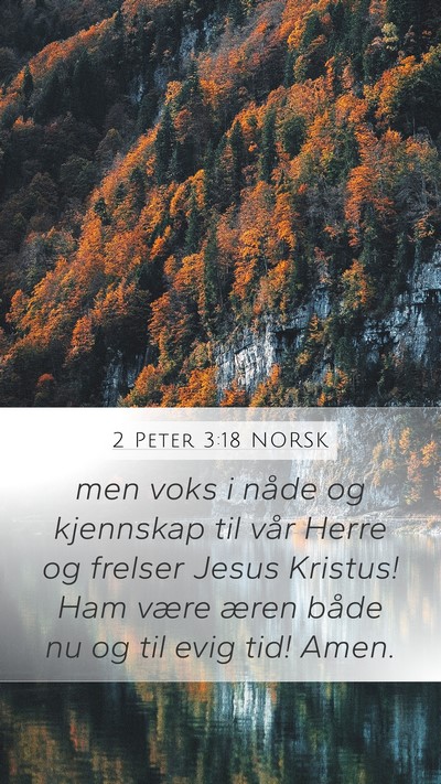 2 Peter 3:18 NORSK Bible Verse Image