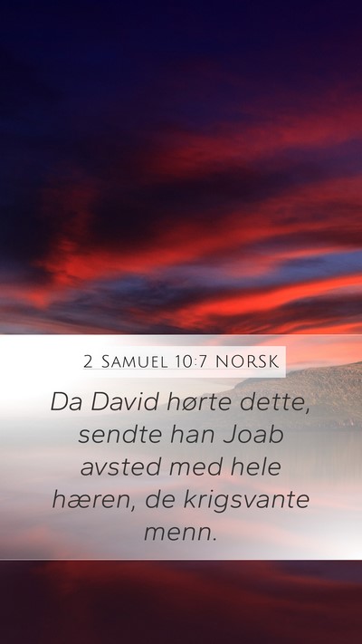 2 Samuel 10:7 NORSK Mobile Phone Wallpaper - Da David hørte dette, sendte han Joab avsted med - Mobile Bible Verse Wallpaper
