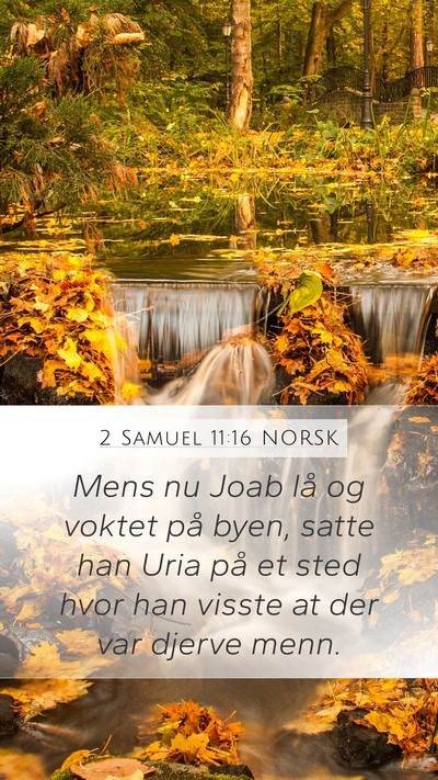 2 Samuel 11:16 NORSK Mobile Phone Wallpaper - Mens nu Joab lå og voktet på byen, satte han - Mobile Bible Verse Wallpaper