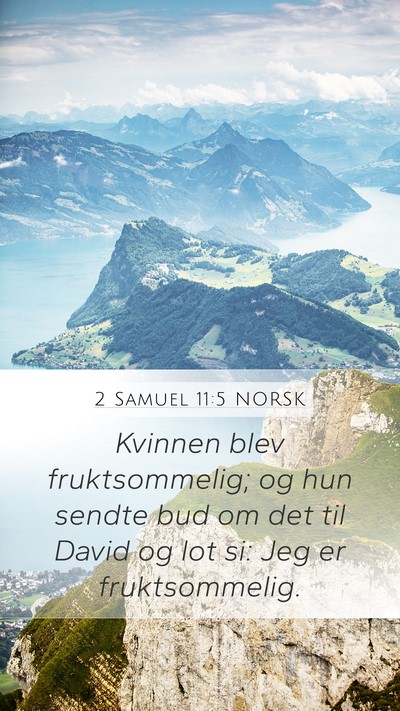 2 Samuel 11:5 NORSK Mobile Phone Wallpaper - Kvinnen blev fruktsommelig; og hun sendte bud om - Mobile Bible Verse Wallpaper