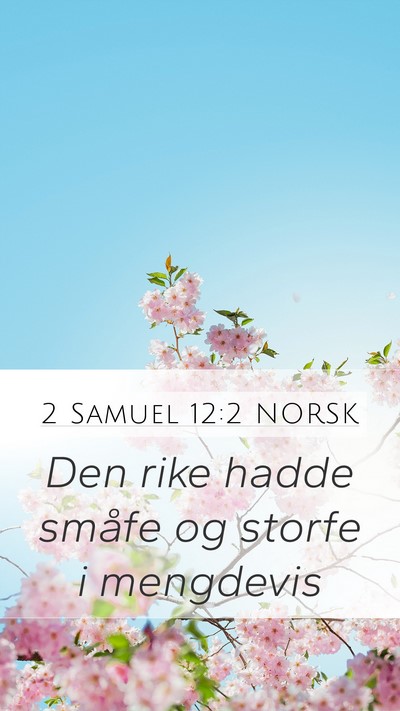 2 Samuel 12:2 NORSK Mobile Phone Wallpaper - Den rike hadde småfe og storfe i - Mobile Bible Verse Wallpaper