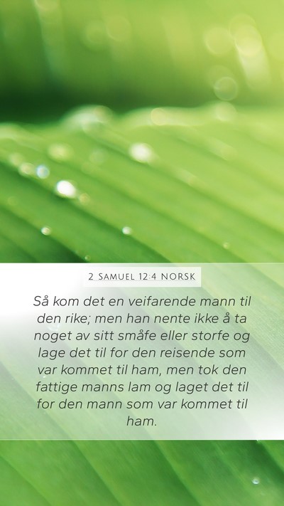 2 Samuel 12:4 NORSK Mobile Phone Wallpaper - Så kom det en veifarende mann til den rike; men - Mobile Bible Verse Wallpaper