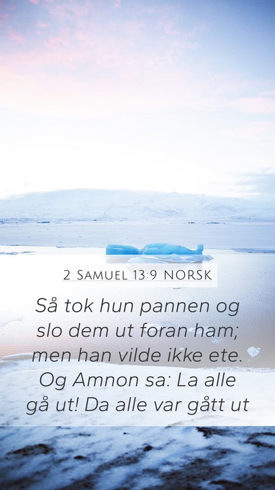 2 Samuel 13:9 NORSK Mobile Phone Wallpaper - Så tok hun pannen og slo dem ut foran ham; men - Mobile Bible Verse Wallpaper